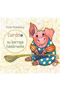 Cerdito y Su Barriga Hambrienta