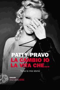 La cambio io la vita che...Tutta la mia storia