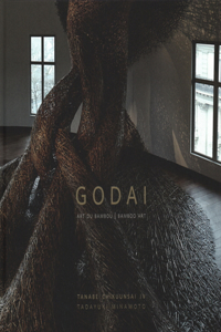 Godai: Art Du Bambou Bamboo Art. Tanabe Chikuunsai IV Tadayuki Minamoto