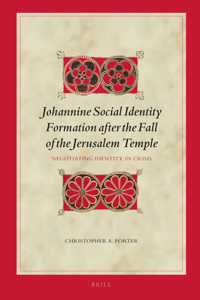 Johannine Social Identity Formation After the Fall of the Jerusalem Temple