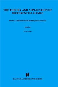 The Theory and Application of Differential Games