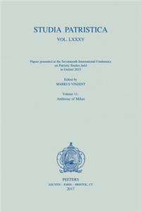 Studia Patristica. Vol. LXXXV - Papers Presented at the Seventeenth International Conference on Patristic Studies Held in Oxford 2015