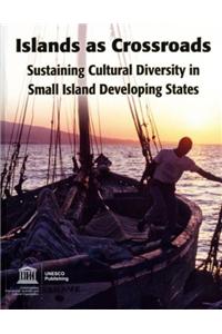 Islands as Crossroads: Sustaining Cultural Diversity in Small Island Developing States