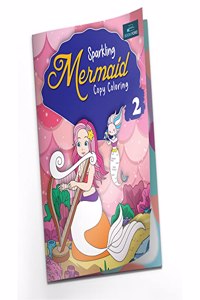 Sparkling Mermaid Copy Coloring Book - Part 2 For Kids