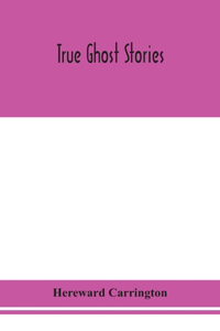 True ghost stories