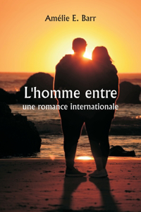 L'homme entre une romance internationale