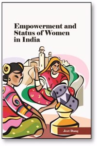 Empowerment and Status of Women in India