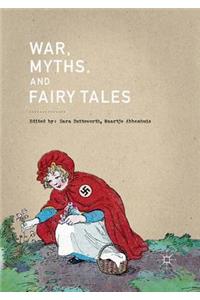 War, Myths, and Fairy Tales