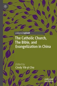 Catholic Church, the Bible, and Evangelization in China