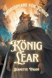 König Lear Shakespeare für Kinder