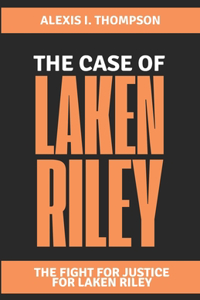 The Case of Laken Riley