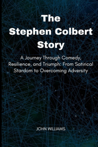 Stephen Colbert Story