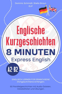 Englische Kurzgeschichten - 8 Minuten Express (A2-B2)