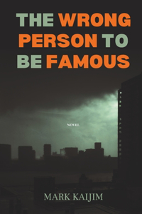 The Wrong Person To Be Famous
