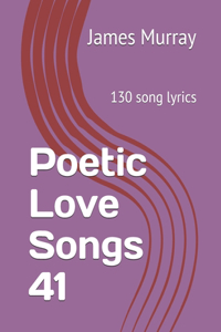 Poetic Love Songs 41