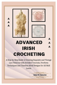 Advanced Irish Crocheting