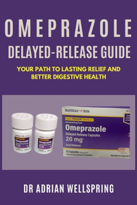 Omeprazole Delayed-Release Guide
