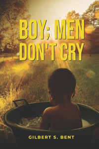 Boy, Men Don't Cry