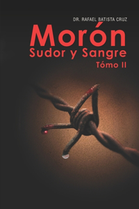 Morón Sudor y Sangre Tómo II