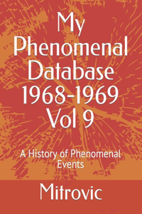 My Phenomenal Database 1968-1969 Vol 9