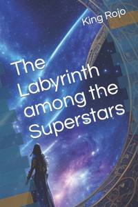 Labyrinth among the Superstars