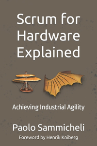 Scrum for Hardware Explained