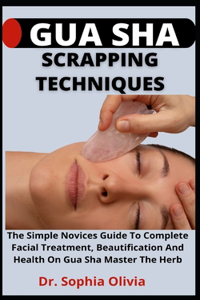 Gua Sha Scrapping Techniques