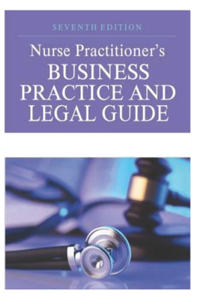 Nurse Practitioner's Business Practice And Legal Guide