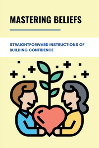 Mastering Beliefs