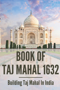Book Of Taj Mahal 1632