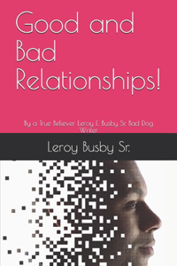 Good and Bad Relationships!