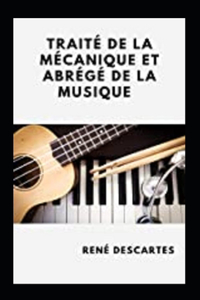 Traité de la mécanique et Abrégé de la musique Annoté
