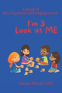 I'm 3 Look at me