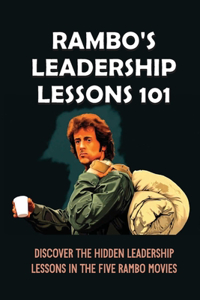 Rambo's Leadership Lessons 101