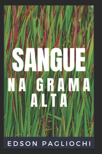 Sangue na Grama Alta