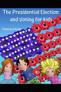 The Presidential Election and Voting for Kids