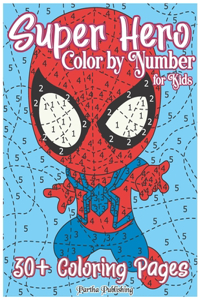 Super Hero Color by Number for Kids