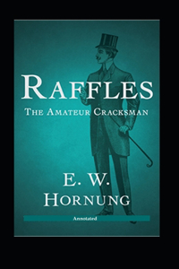 The Amateur Cracksman (Annotated)