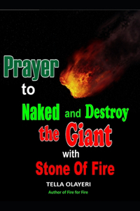 Prayer to Naked and Destroy the Giant with Stone of Fire