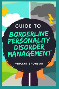 Guide to Borderline Personality Disorder Management