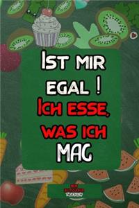 Ist mir egal ! Ich esse, was ich mag