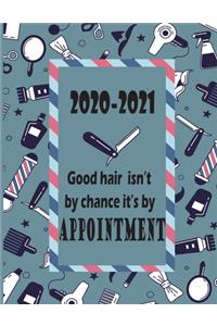 Good Hair Isn't By Chance It's By Appointment 2020-2021