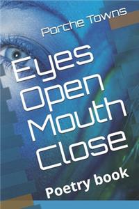 Eyes Open Mouth Close