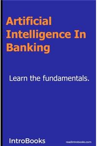 Artificial Intelligence in Banking