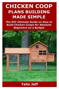 Chicken COOP Plans Building Made Simple