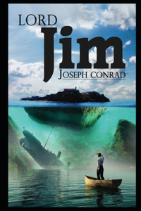Lord jim By Joseph Conrad An Annotated Updated Edition