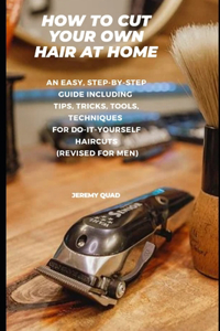 How to Cut Your Own Hair at Home