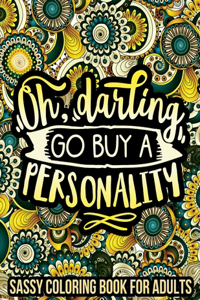 Oh Darling, Go Buy A Personality