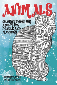 Coloring Books for Adults for Pencils and Markers - Animals - Stress Relieving Designs Animals
