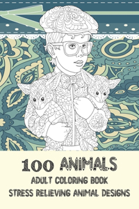 Adult Coloring Book Stress Relieving Animal Designs - 100 Animals